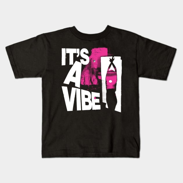 It's A Vibe Kids T-Shirt by Spenceless Designz